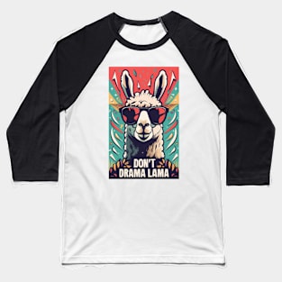 don't drama llama Baseball T-Shirt